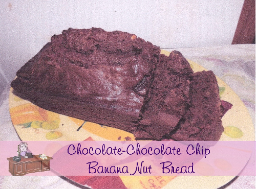 Chocolate-Chocolate Chip  Banana Nut  Bread Recipe